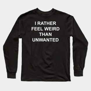 I RATHER Long Sleeve T-Shirt